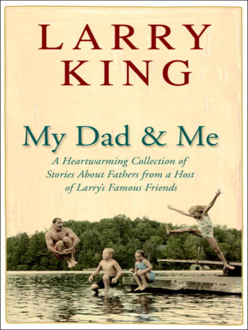 Title details for My Dad & Me by Larry King - Available